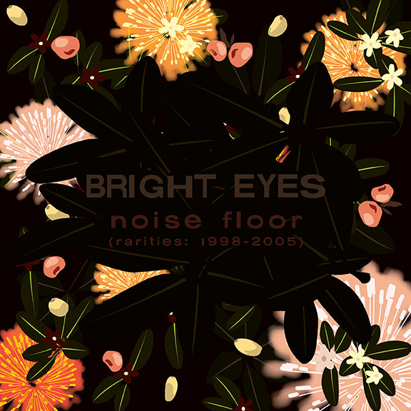 Bright Eyes - Noise Floor (Saddle Creek, 2006)